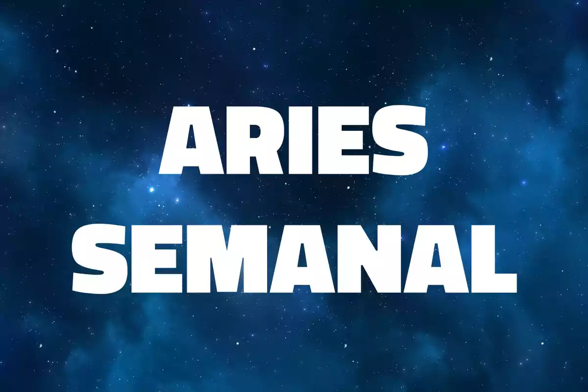 Texto Aries semanal en letras blancas sobre un fondo de cielo estrellado azul