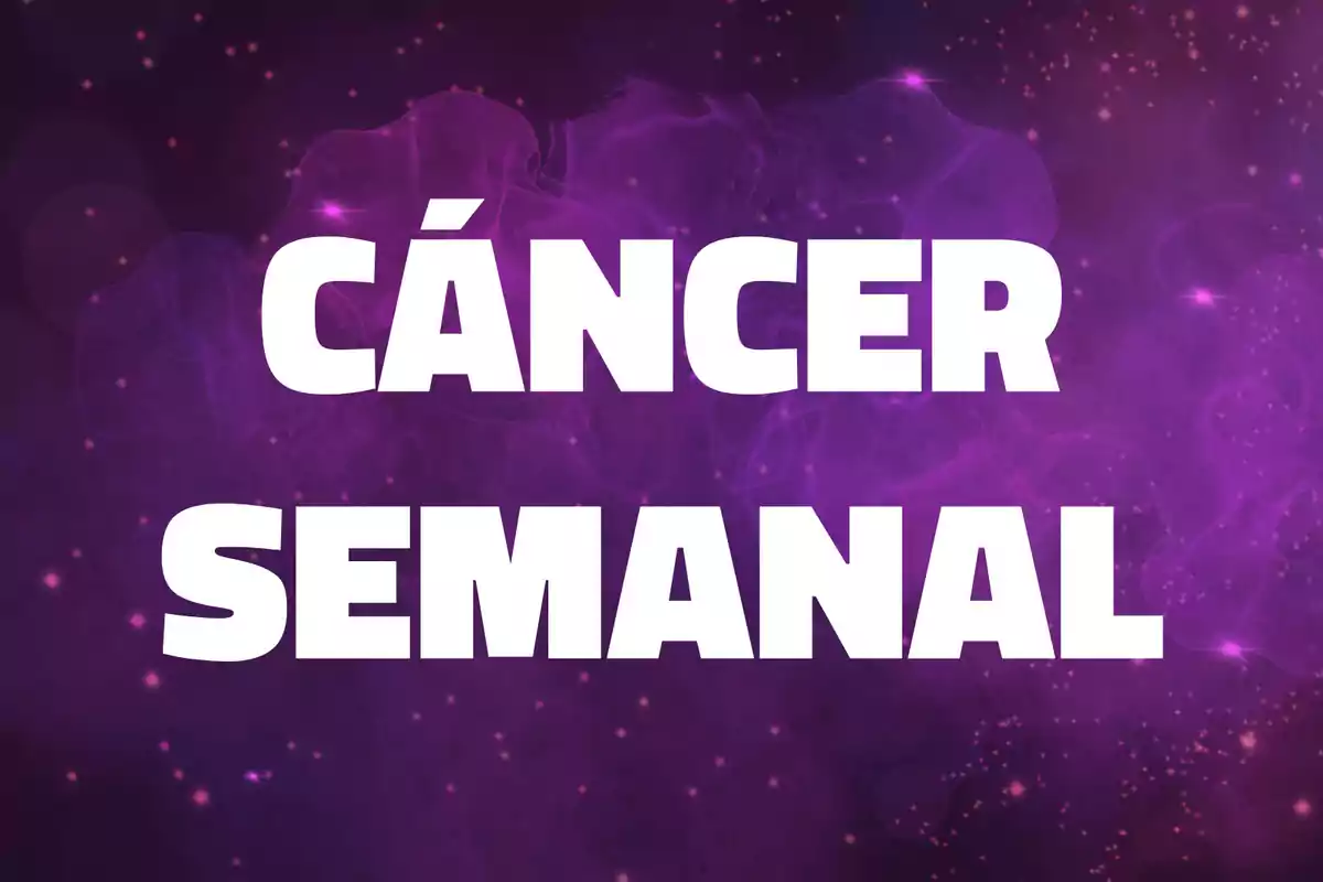 Texto Cáncer semanal en letras blancas sobre un fondo morado con destellos y luces.