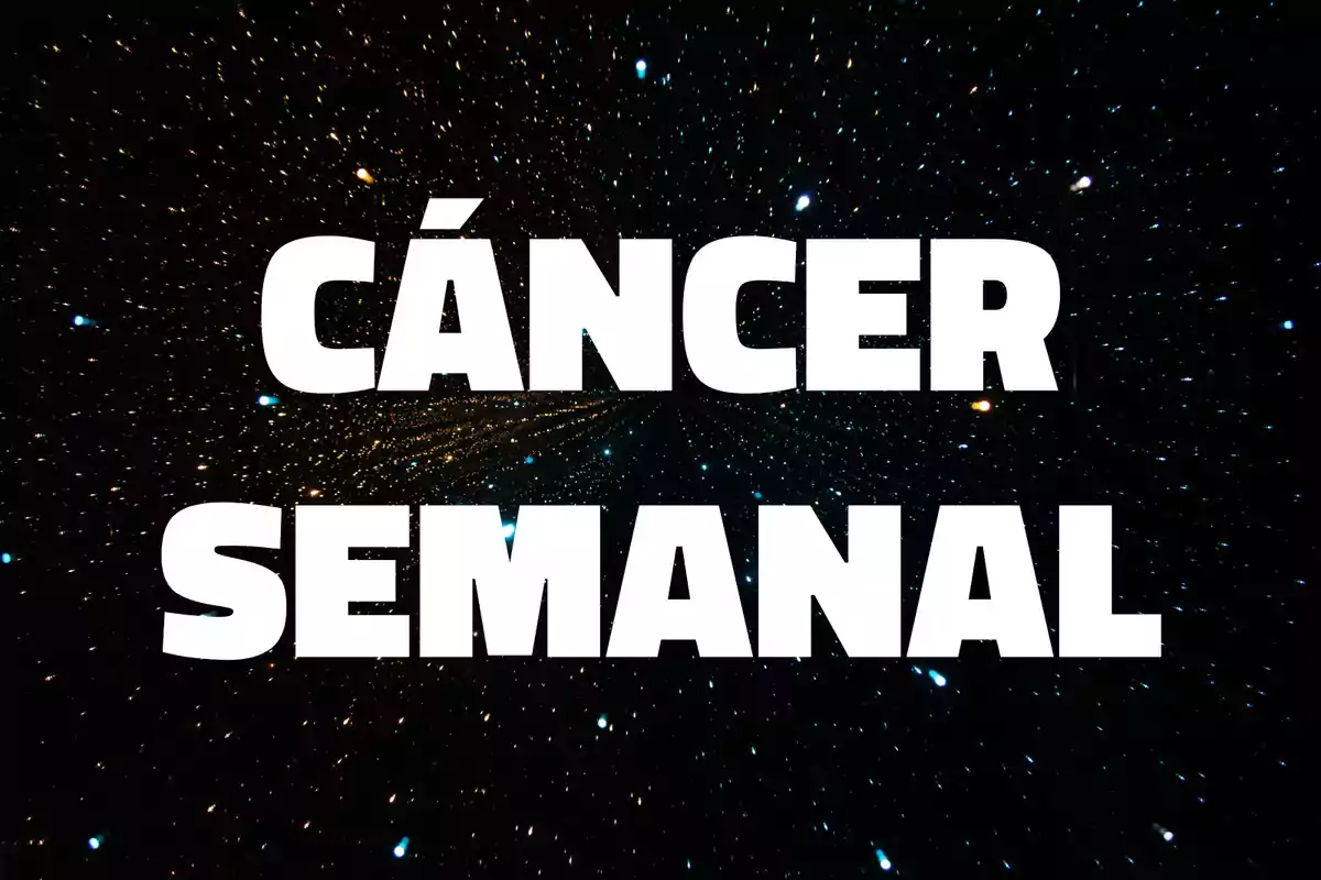 Texto Cáncer Semanal en letras blancas grandes sobre un fondo de estrellas en el espacio
