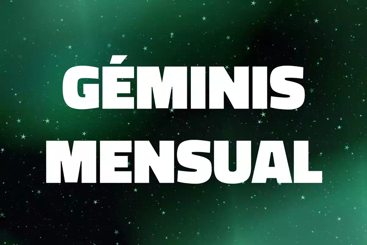 Texto en letras blancas que dice Géminis mensual sobre un fondo verde con estrellas.