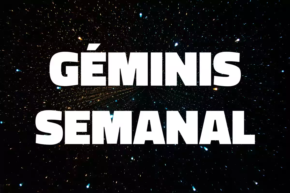 Texto en letras blancas grandes que dice Géminis semanal sobre un fondo de estrellas en el espacio.