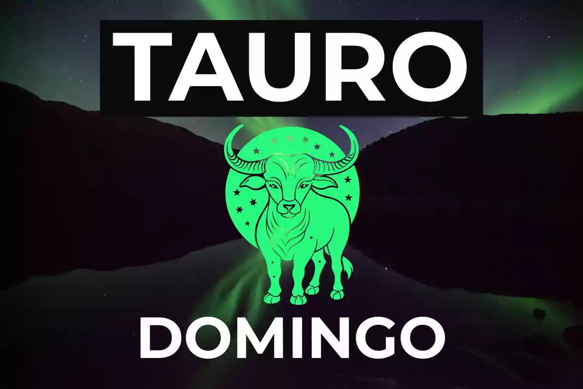 Imagen con el signo de Tauro, un toro verde y la palabra domingo sobre un fondo de auroras boreales.