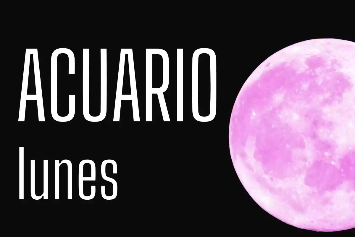 Fondo negro con la palabra Acuario en letras grandes, lunes en letras más pequeñas y una luna llena de color rosa a la derecha.