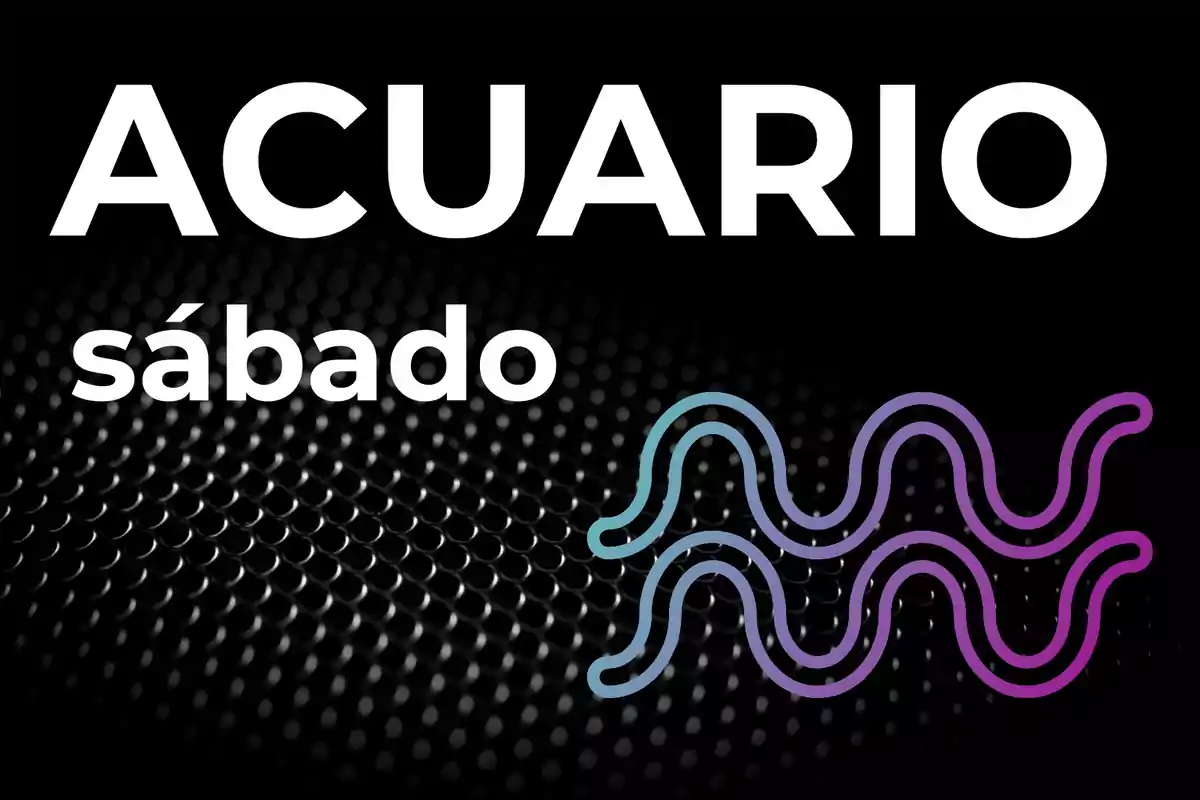 Imagen con fondo negro, texto grande que dice ACUARIO y sábado, junto a un símbolo de ondas en colores degradados azul y morado.