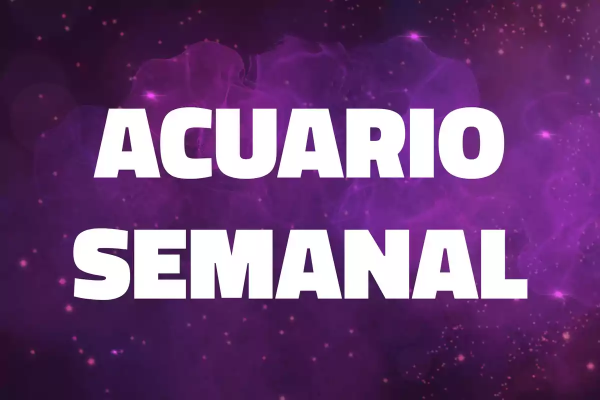 Texto en letras blancas que dice Acuario Semanal sobre un fondo morado con destellos y luces.