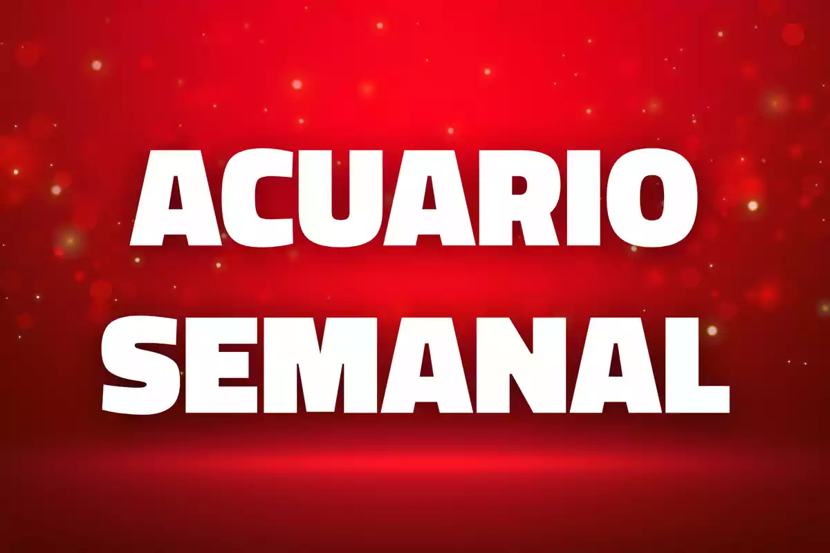 Texto en letras blancas que dice Acuario semanal sobre un fondo rojo con destellos.