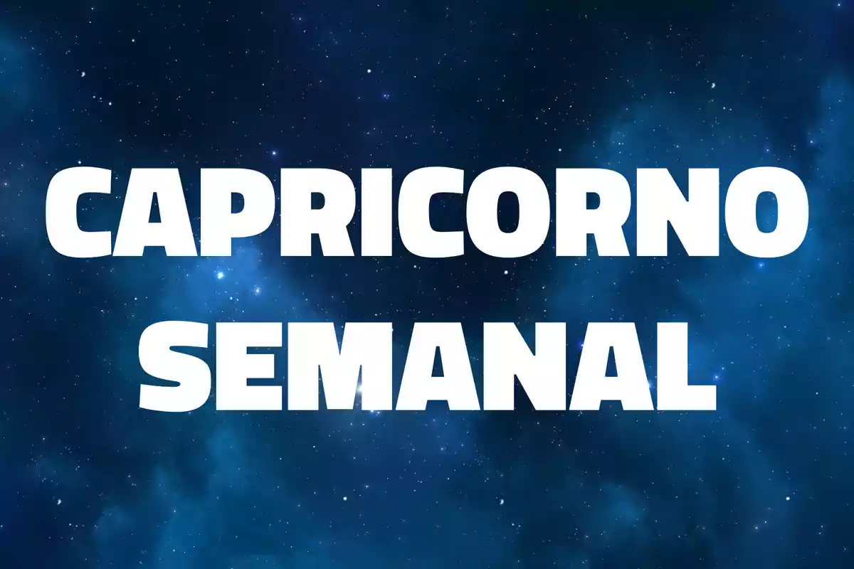Texto en letras blancas que dice Capricornio semanal sobre un fondo de cielo estrellado azul.
