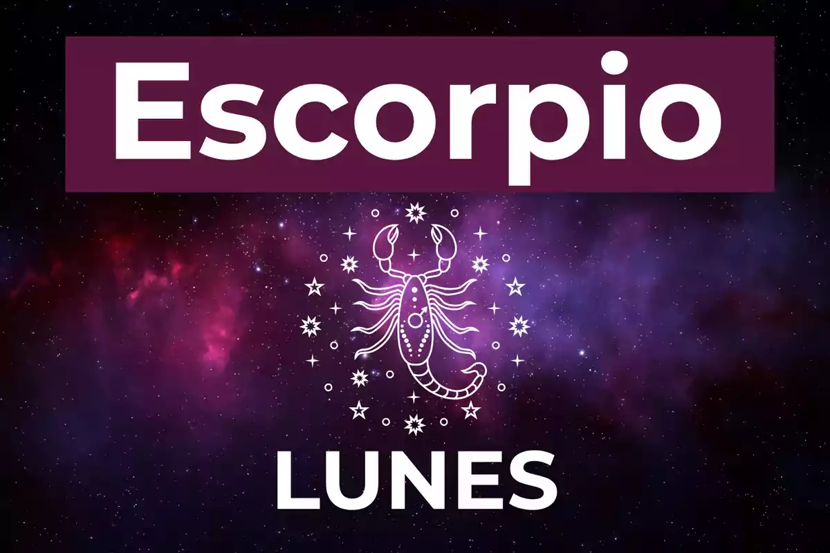 Imagen con fondo de galaxia, el signo de Escorpio en el centro rodeado de estrellas y las palabras Escorpio y Lunes en letras grandes.