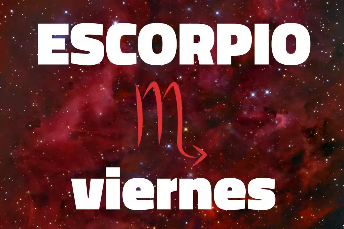 Fondo de galaxia roja con la palabra Escorpio en grande, el símbolo del signo y la palabra viernes en la parte inferior