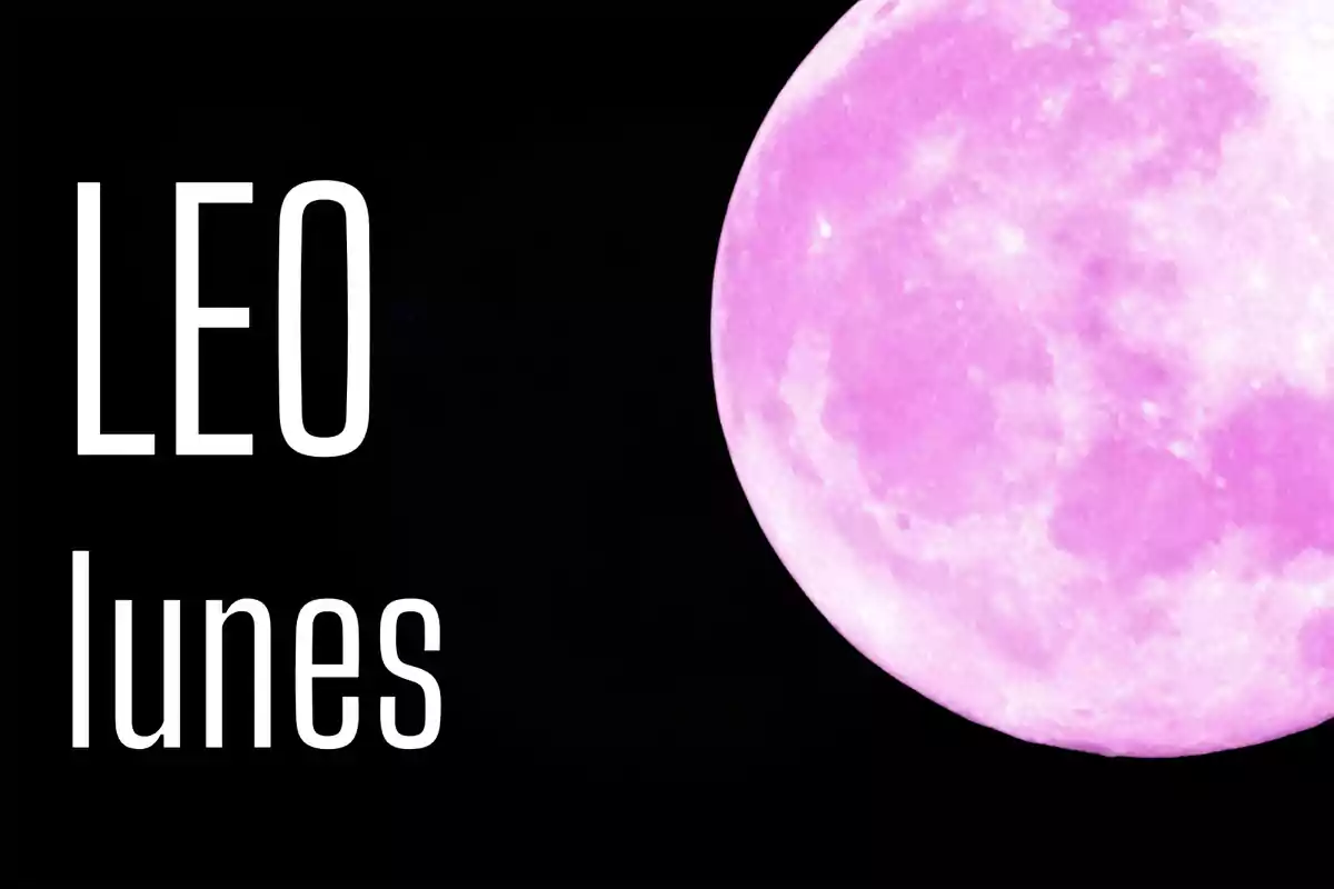 Fondo negro con una luna llena rosa y las palabras LEO lunes en letras blancas