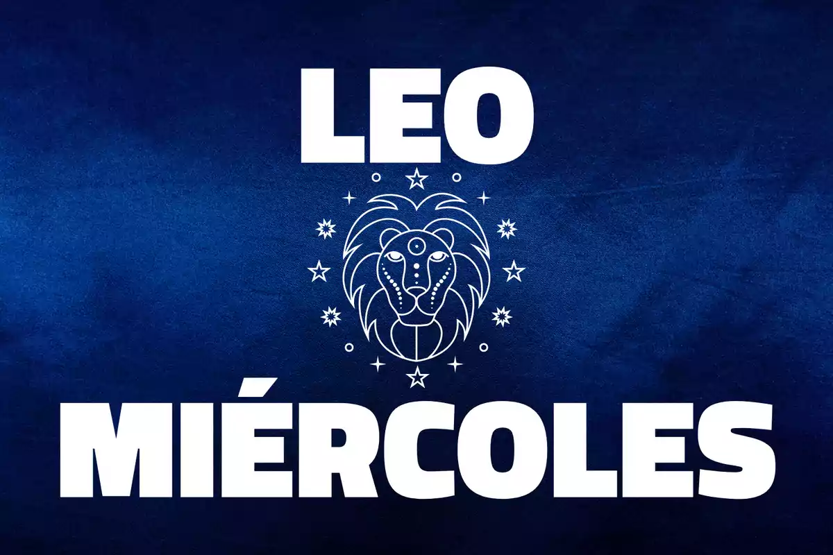 Fondo azul con la palabra LEO en la parte superior, un dibujo de león rodeado de estrellas en el centro y la palabra MIÉRCOLES en la parte inferior.