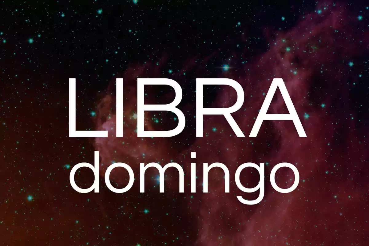 Fondo de estrellas con las palabras LIBRA domingo en el centro