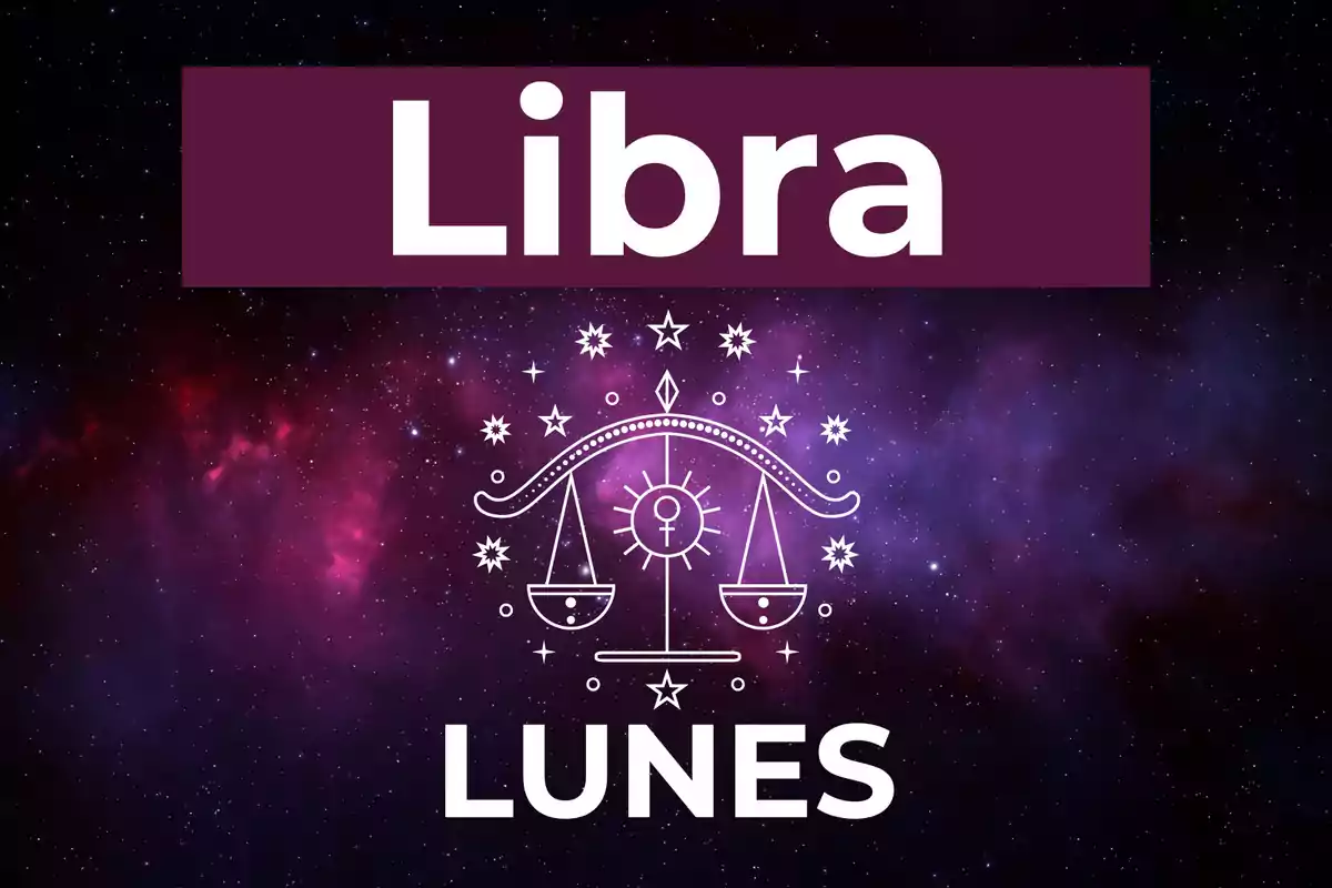 Imagen con fondo de galaxia, el texto Libra en la parte superior, un dibujo de una balanza en el centro y la palabra Lunes en la parte inferior.