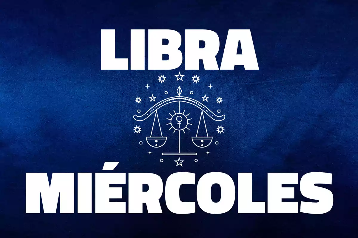 Fondo azul con la palabra LIBRA en la parte superior, un dibujo de una balanza en el centro y la palabra MIÉRCOLES en la parte inferior