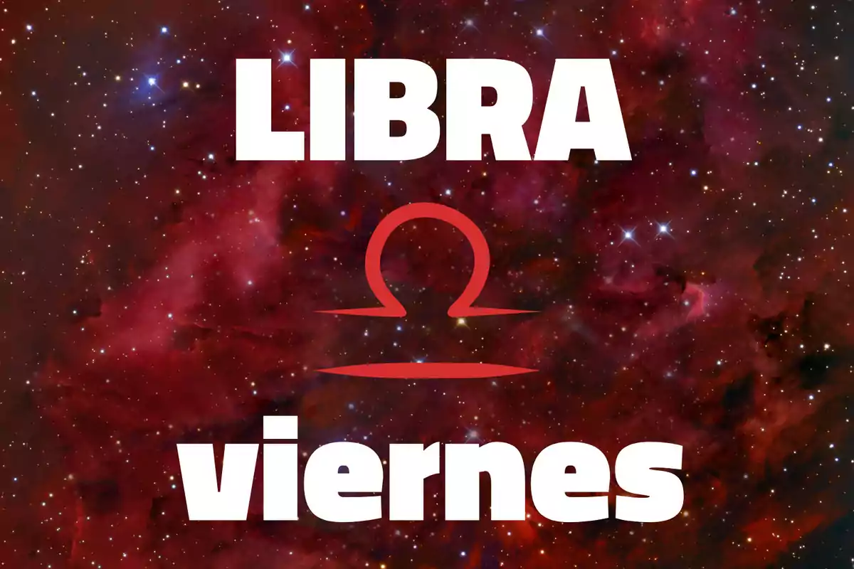 Fondo de galaxia con la palabra Libra en la parte superior, el símbolo del signo en el centro y la palabra viernes en la parte inferior