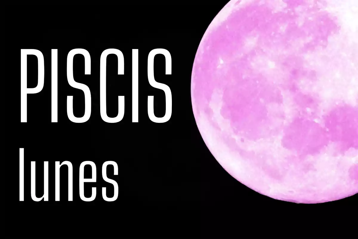 Fondo negro con una luna llena rosa y las palabras Piscis lunes en letras blancas