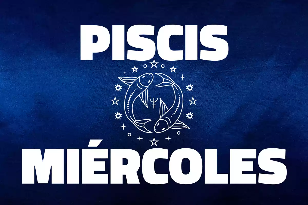 Fondo azul con el texto Piscis miércoles en letras grandes y un dibujo de dos peces rodeados de estrellas en el centro