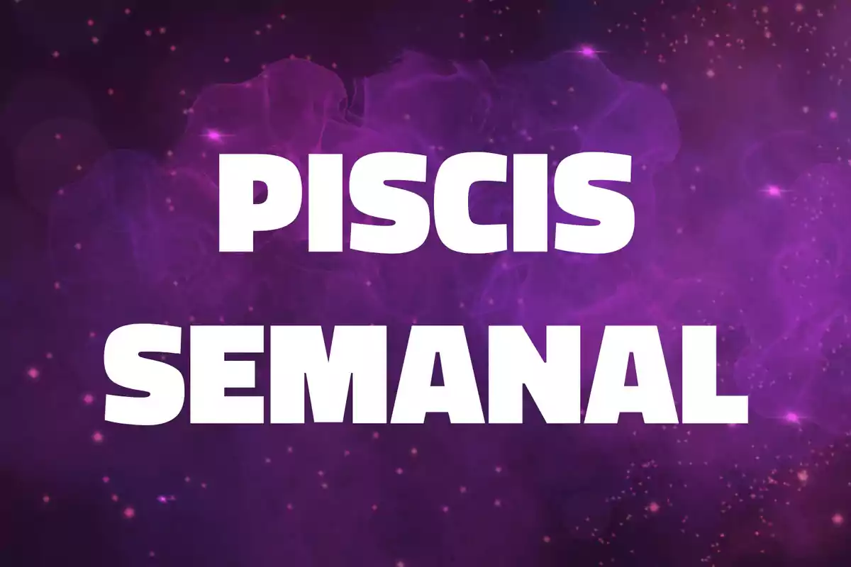 Fondo morado con destellos y el texto Piscis semanal en letras grandes blancas