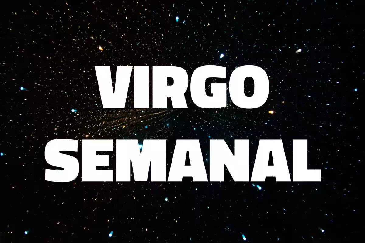 Texto Virgo semanal en letras blancas grandes sobre un fondo de estrellas en el espacio