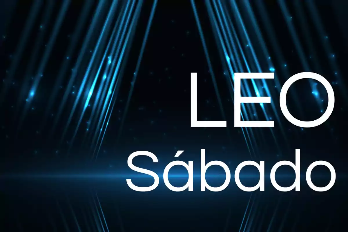 Fondo oscuro con líneas de luz azul y las palabras LEO y Sábado en letras grandes blancas