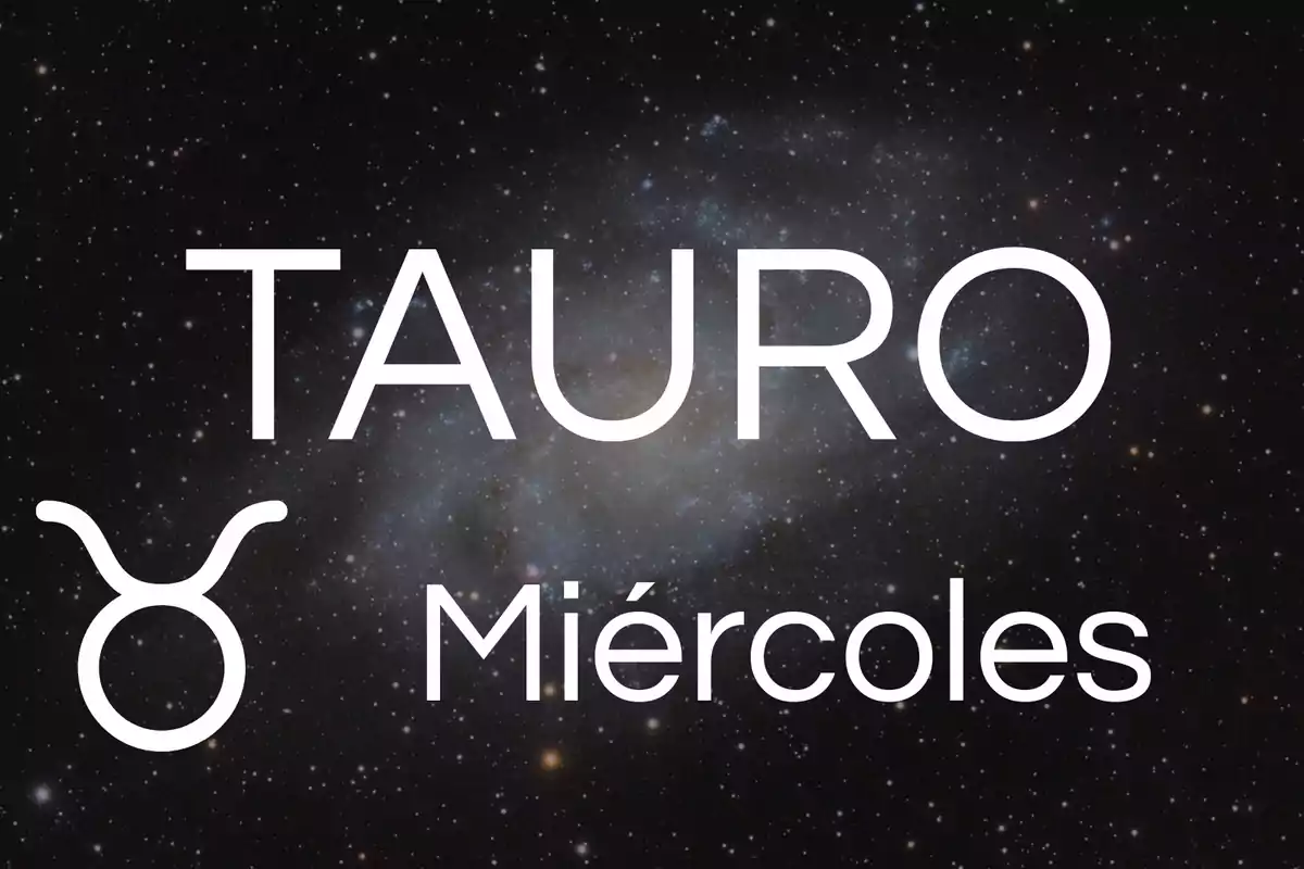 Fondo de estrellas con el texto Tauro y Miércoles junto al símbolo del signo zodiacal tauro.